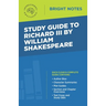 Study Guide to Richard III by William Shakespeare