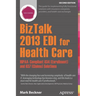BizTalk 2013 EDI for Health Care: Hipaa-Compliant 834 (Enrollment) and 837 (Claims) Solutions