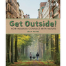 Get Outside!: How Humans Connect with Nature