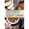 Crockpot Recipes Cookbook: Popular, Savory and Simple Recipes to Manage Your Health (Early Morning Recipes for the Slow Cooker)