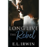 Long Live the Rebel