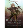 Rise of the Immortal: (Path of the Ranger Book 15)
