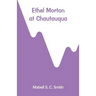 Ethel Morton at Chautauqua