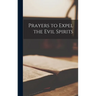 Prayers to Expel the Evil Spirits