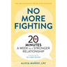 No More Fighting: The Relationship Book for Couples: 20 Minutes a Week to a Stronger Relationship