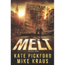MELT - MELT Book 1: (A Thrilling Post-Apocalyptic Survival Series)