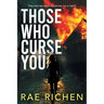 Those Who Curse You: A Gripping, Page-turning, Murder Mystery Crime Thriller