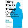 Dirty Tricks or Trump Cards: U.S. Covert Action & Counterintelligence