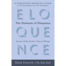 The Elements of Eloquence: Secrets of the Perfect Turn of Phrase