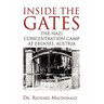 Inside the Gates: The Nazi Concentration Camp at Ebensee, Austria