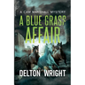 A Blue Grass Affair: A Cam Marshall Mystery