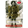 Black White and Jewish: Autobiography of a Shifting Self