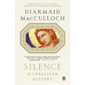 Silence: A Christian History