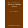 Genetic Structure and Selection in Subdivided Populations