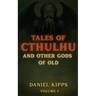 Tales of Cthulhu and Other Gods of Old