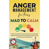 Anger Management for Teens Mad to Calm
