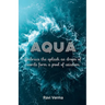 Aqua: Embrace the splash as drops of words form a pool of wisdom