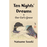 Ten Nights' Dreams and Our Cat's Grave