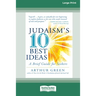 Judaism's Ten Best Ideas: A Brief Guide for Seekers [Standard Large Print 16 Pt Edition]