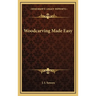 Woodcarving Made Easy