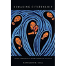 Remaking Citizenship: Latina Immigrants and New American Politics