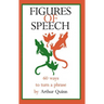 Figures of Speech: 60 Ways to Turn a Phrase