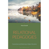 Relational Pedagogies: Connections and Mattering in Higher Education