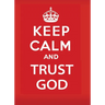 Keep Calm and Trust God
