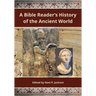 Bible Reader's History of the Ancient World