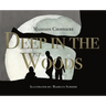 Deep in the Woods