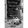 Feeling Memory: Remembering Wartime Childhoods in France