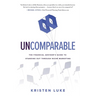 Uncomparable: The Financial Advisor's Guide to Standing Out through Niche Marketing