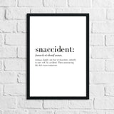 Snaccident Definition Kitchen Funny Simple Wall Decor Print by WinsterCreations™ Official Store