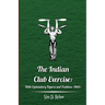 The Indian Club Exercise: With Explanatory Figures and Positions (1866)