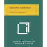 Aristotle And Science: A Critical Controversy
