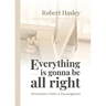 Everything Is Gonna Be All Right: Devotionals for Faith and Encouragement