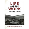 Life and the Work in the 1960s