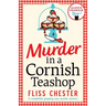 Murder in a Cornish Teashop: A completely gripping cozy murder mystery