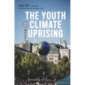 The Youth Climate Uprising: From the School Strike Movement to an Ecophilosophy of Democracy