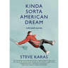 Kinda Sorta American Dream: Collected Stories