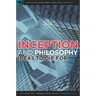 Inception and Philosophy: Ideas to Die for