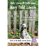 Molly Learns 10 Facts About Mary Todd Lincoln