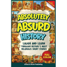 Absolutely Absurd History