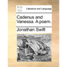 Cadenus and Vanessa. A poem.