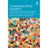 Communicating Disability: Expanding Diversity, Equity, and Inclusion in Health Communication and Mass Media