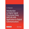 Introduction to Digital Signal Processing Using MATLAB with Application to Digital Communications