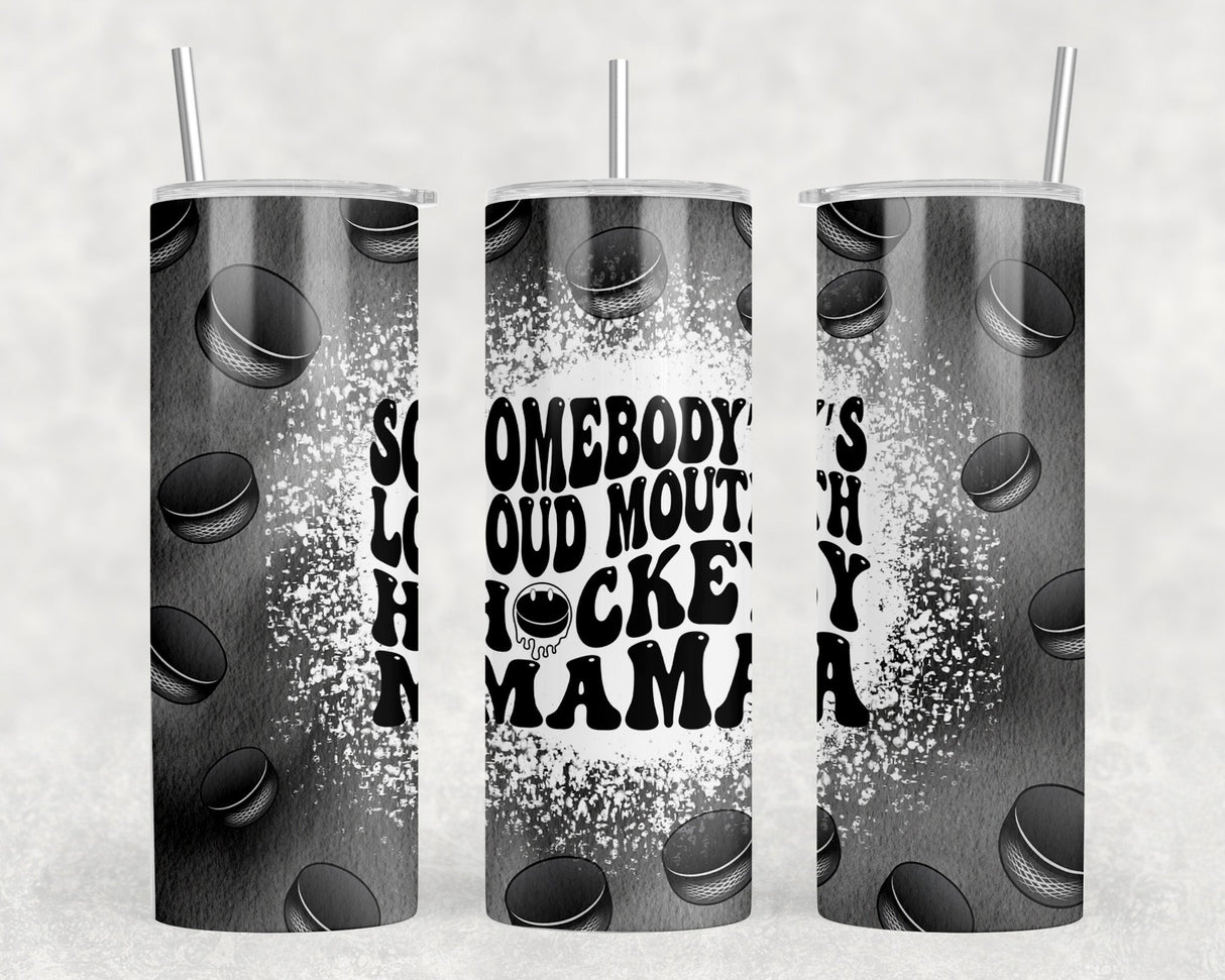 Somebodys Loud Mouth Hockey Mama - 20 oz Steel Skinny Tumbler - Optional Blue Tooth Speaker - Speaker Color will Vary by Rowdy Ridge Co