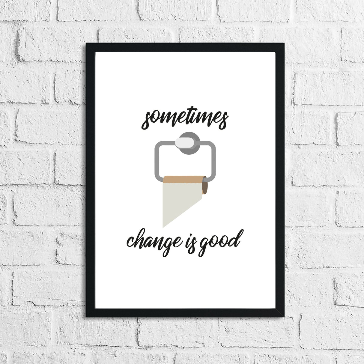 Sometimes Change Is Good Toilet Funny Humorous Bathroom Wall Decor Print by WinsterCreations™ Official Store