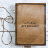 She Persisted Quote Leather Journal - 7x5 by Soothi