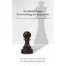 The Bold Dream: Transcending the Impossible